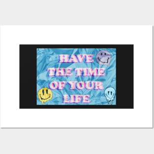 Have The Time of Your Life Posters and Art